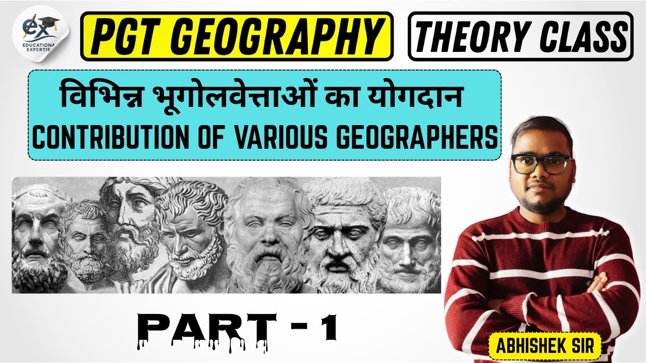 विभिन्न भूगोलवेत्ताओं का योगदान I Contribution of various geographers I UP/BPSC TRE-4 PGT GEOGRAPHY