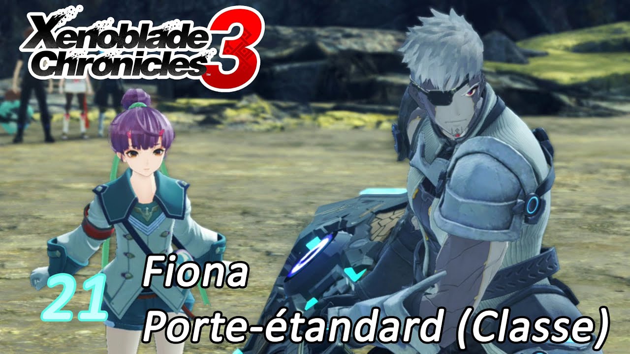 [FR] Xenoblade Chronicles 3 #21 - Fiona - Porte-&eacute;tendard (Classe)