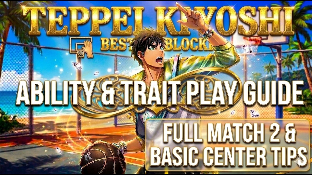Kuroko's Basketball Street Rivals | Teppei Kiyoshi & Match 1,2 Center Play Tips Guide