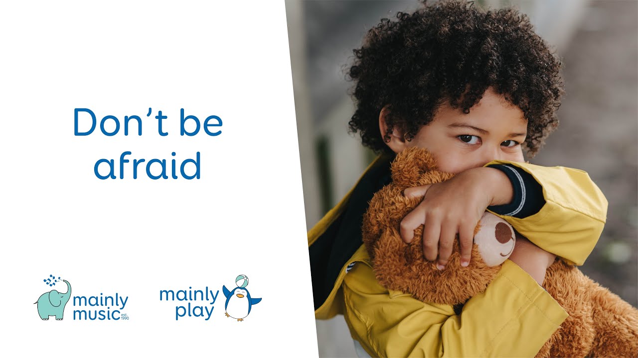 Don't be afraid