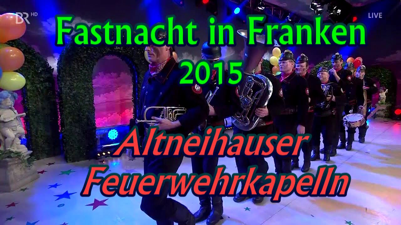 Fastnacht in Franken 2015: Die Altneihauser Feierwehrkapell'n