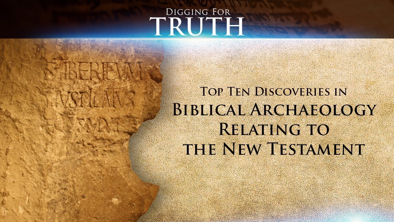 Top Ten Discoveries in Biblical Archaeology-New Testament: Digging for Truth Episode 58