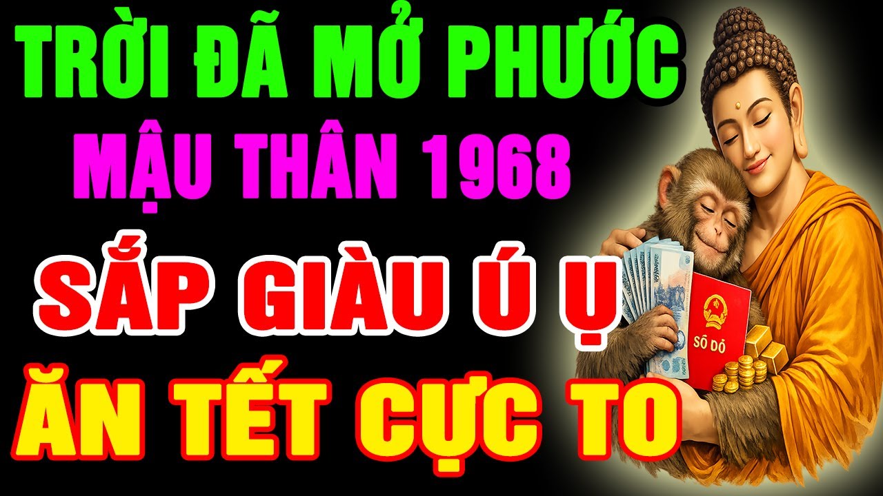 Trời Đã Mở Phước, Mậu Thân 1968 Chuẩn Bị Thoát Nghèo, Tiền Đến Vận Mở, Phước Báu Kéo Về, Giàu Ú Ụ