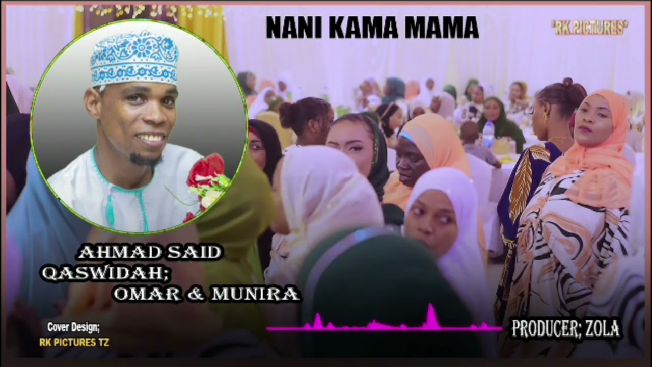 NANi KAMA MAMA? DERA LIMELETWA NA MAJI TUKAMWAGIA  AIBUU JIRANI MUOVU BY -AHMAD SAID & UKHT AMINA - 