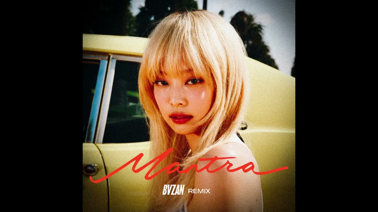 JENNIE - Mantra (Bvzan Remix)