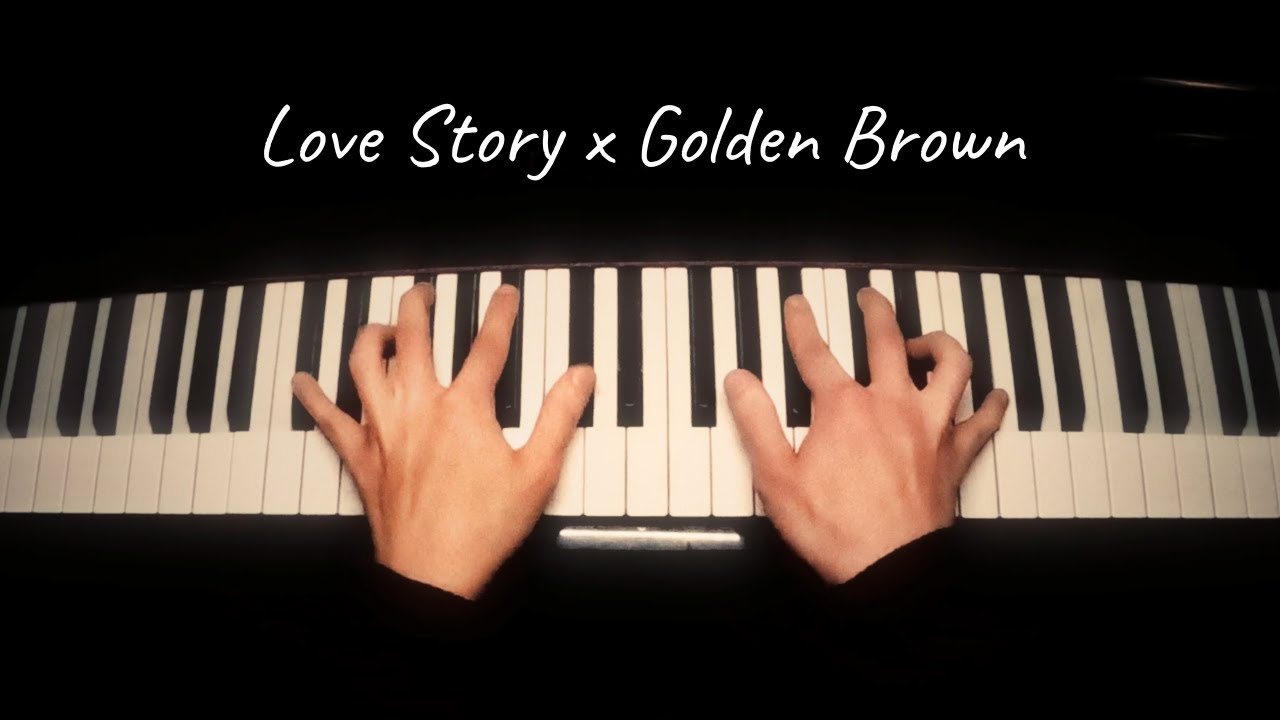 golden brown x love story (perfect version)