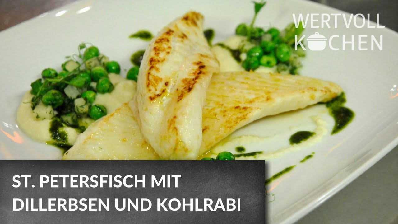 Petersfisch mit Dillerbsen | WERTVOLL KOCHEN