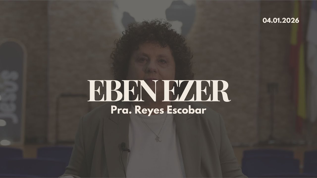 EBEN EZER | Pra. Reyes Escobar | iBetel
