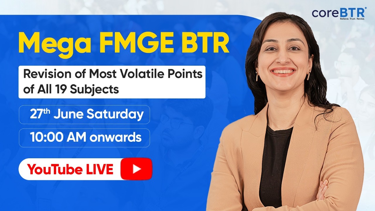 MEGA FMGE BTR: Revise All 19 Subjects in One Session | Dr. Zainab Vora | CoreBTR