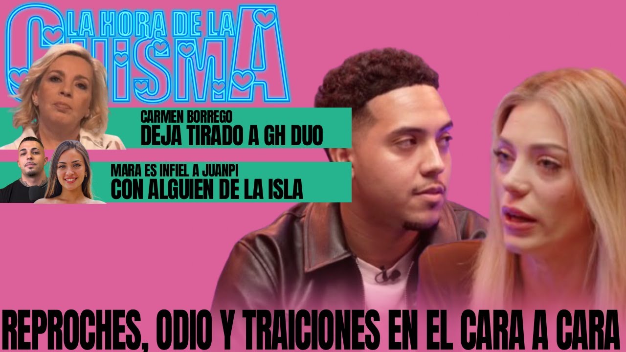 Carmen ABANDONA GH, Cara a Cara entre Claudia y Gilbert y la infidelidad de Mara a Juanpi
