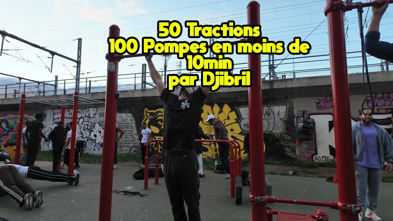 50 tractions 100 pompes en moins de 10min par Djibril
