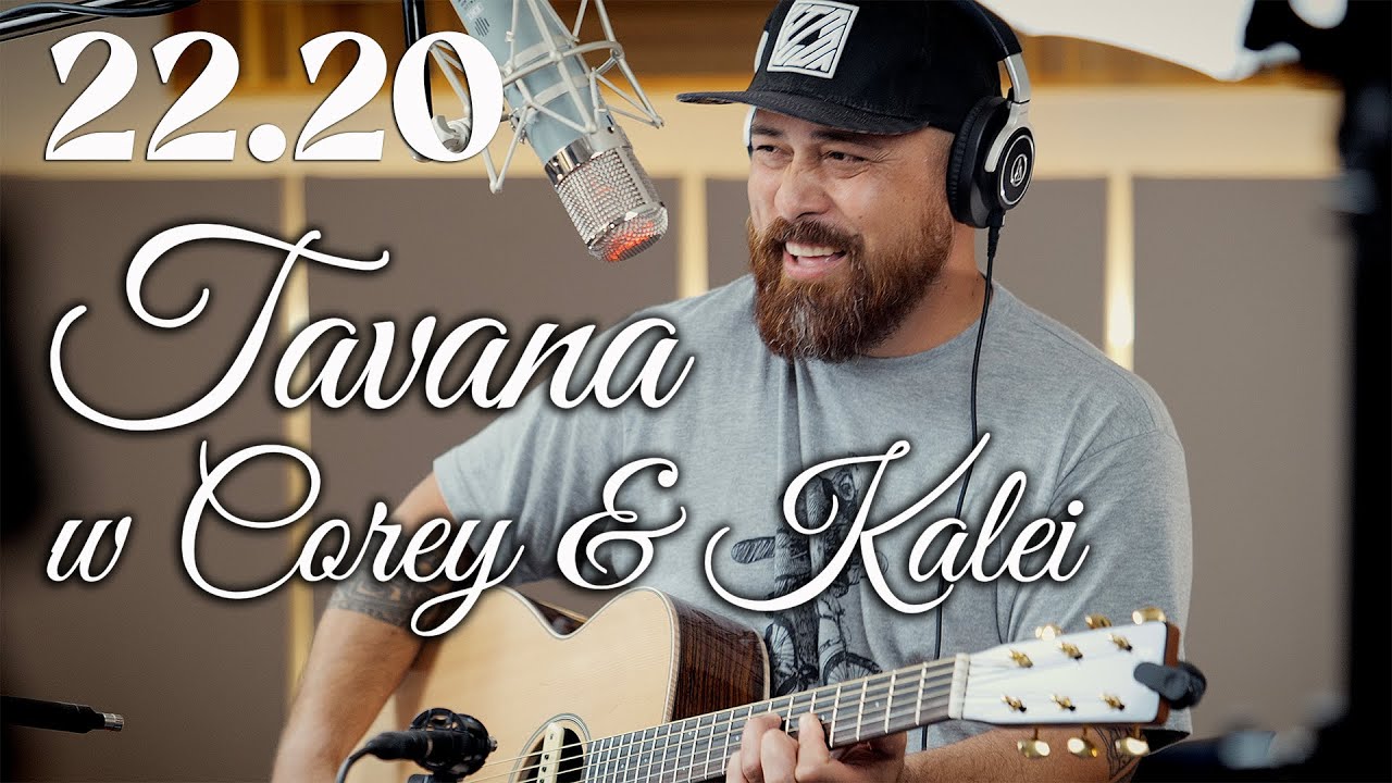 22.20 Tavana | Kalei | Corey | Pono | aNueNue