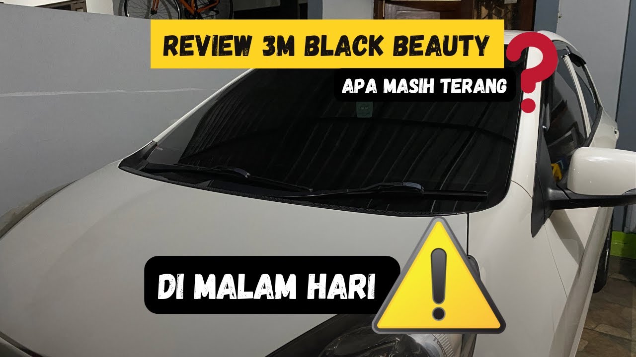 Review Kaca Flim 3M Black Beauty di Malam Hari‼️Depan 40% Samping & Belakang 80%