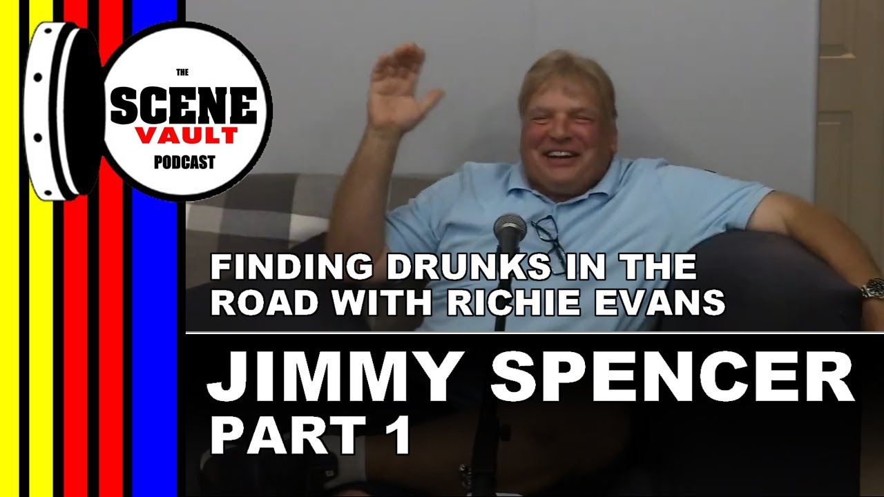 The Scene Vault Podcast -- Jimmy Spencer Part 1