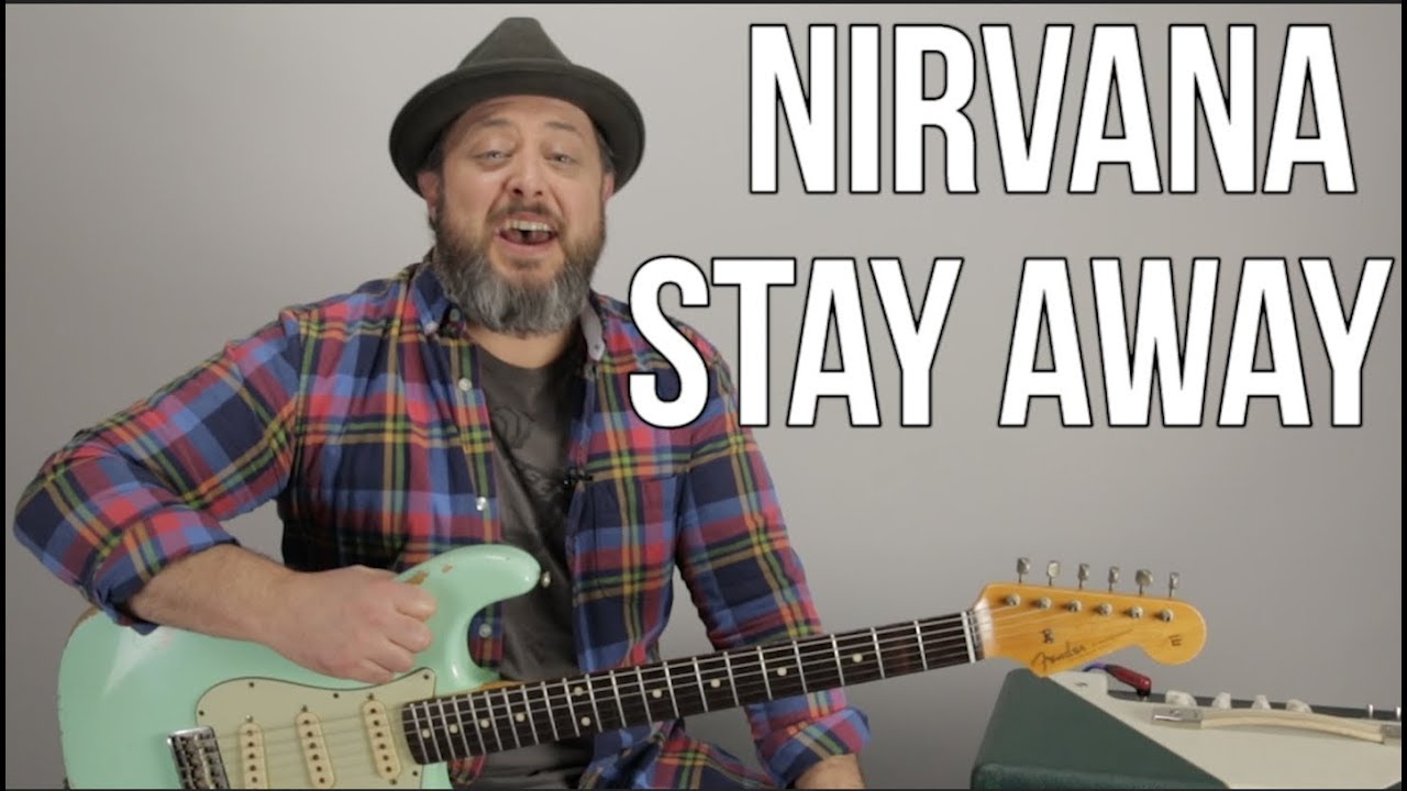 Урок игры на гитаре для песни Nirvana «Stay Away» — Уроки игры на гитаре Nirvana