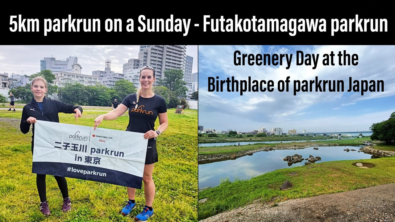 Sunday 5km parkrun! Running Futakotamagawa parkrun, Tokyo on Greenery Day: Japan's Extra Day parkrun