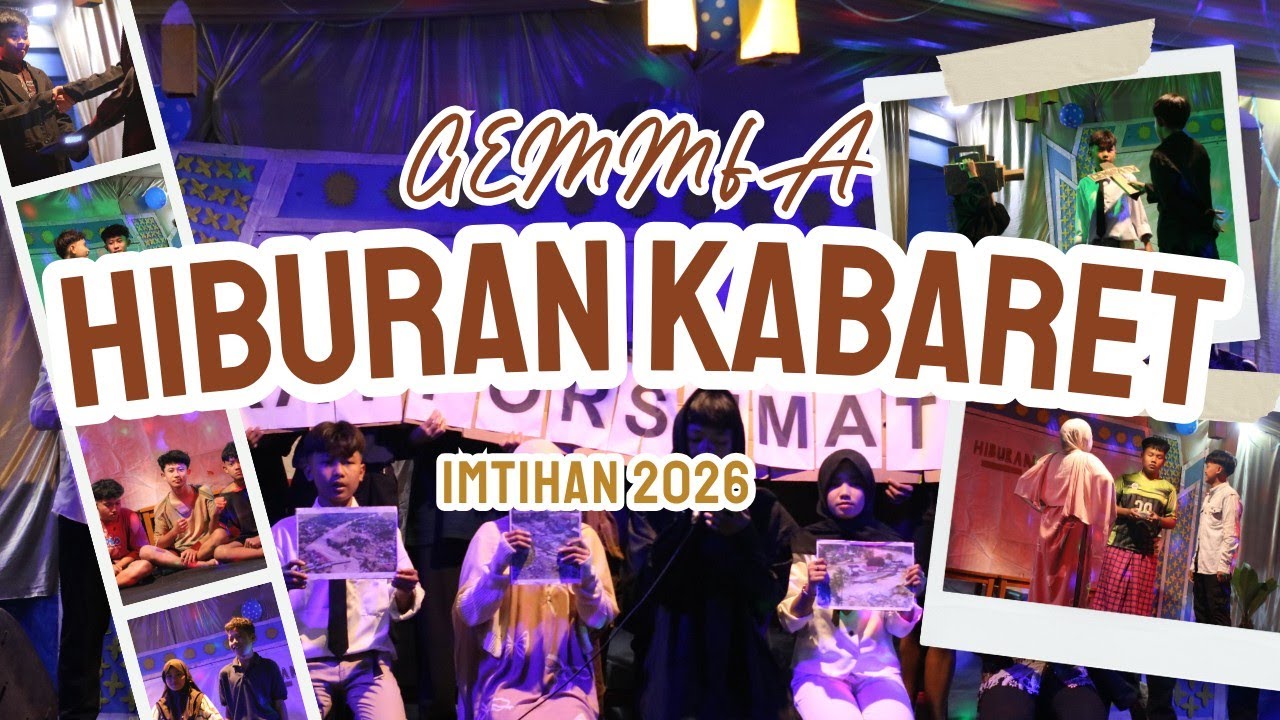 Hiburan Kabaret Remaja GEMMFA || IMTIHAN 2026
