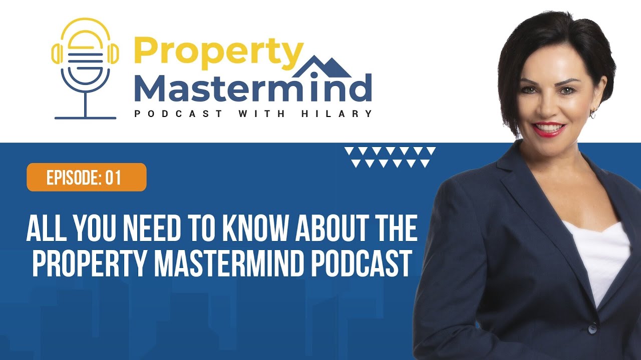 Ep 1: All You Need To Know About the Property Mastermind Podcast