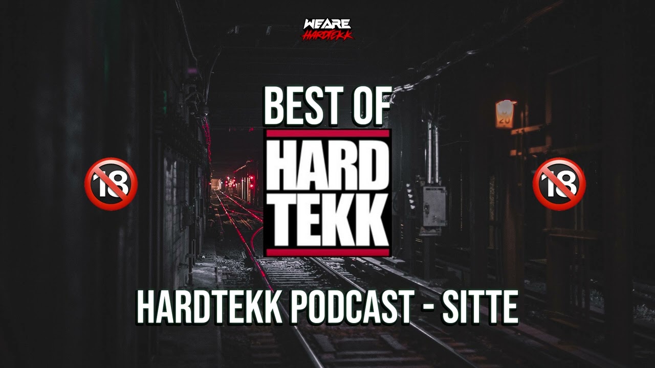 BEST OF HARDTEKK 🔞 PODCAST 1 - SITTE