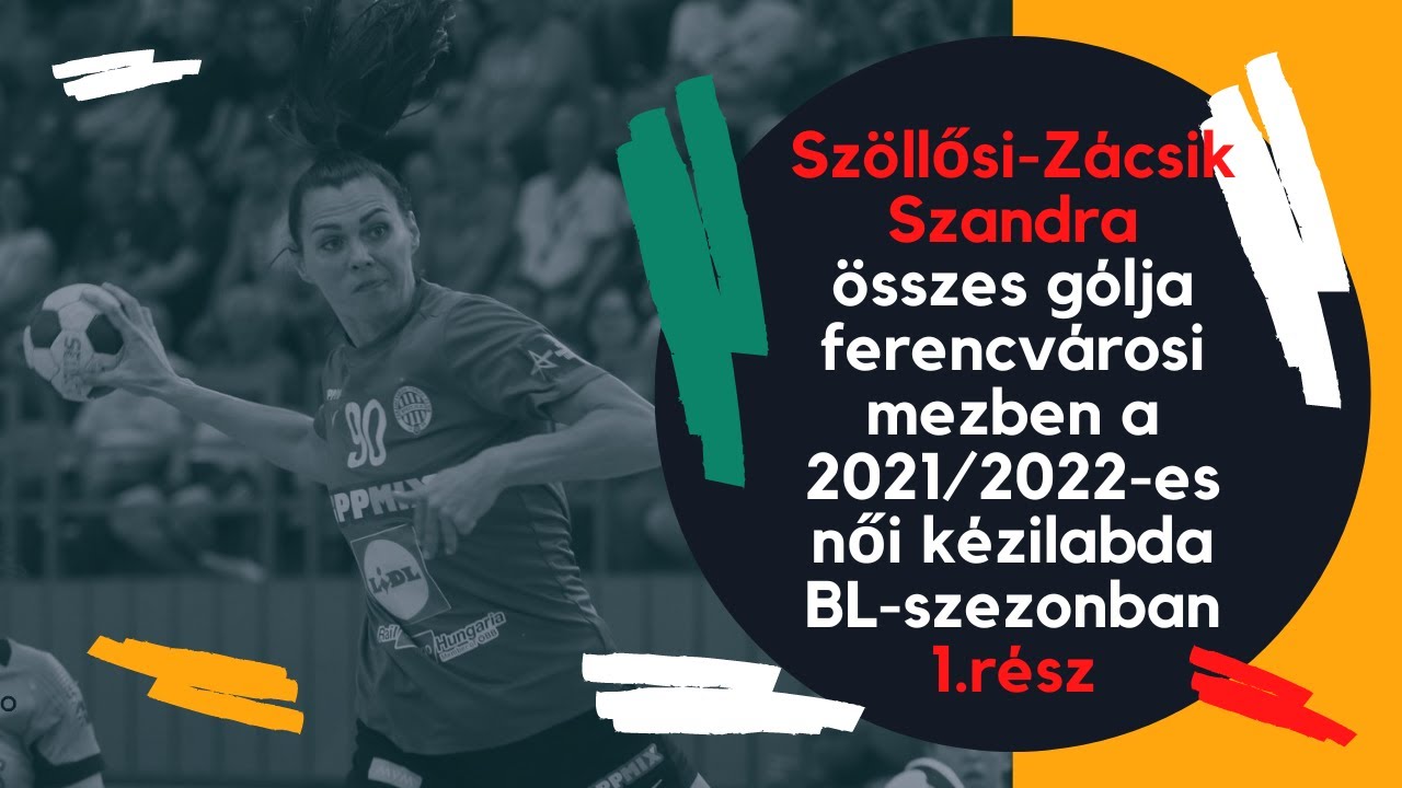 Szöllősi-Zácsik Szandra összes gólja ferencvárosi mezben a 2021/22-es női kézilabda BL-szezonban, 1.
