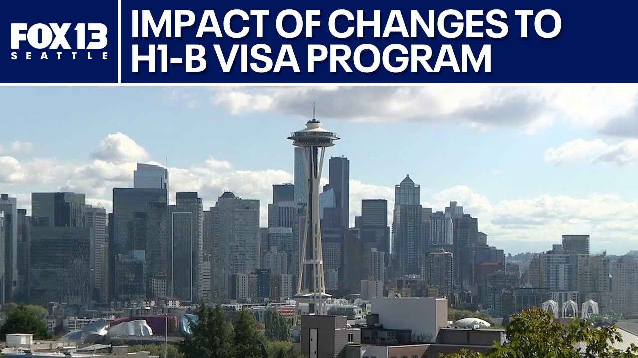 How changes to the H-1B visa program could impact Seattle's economy | FOX 13 Seattle