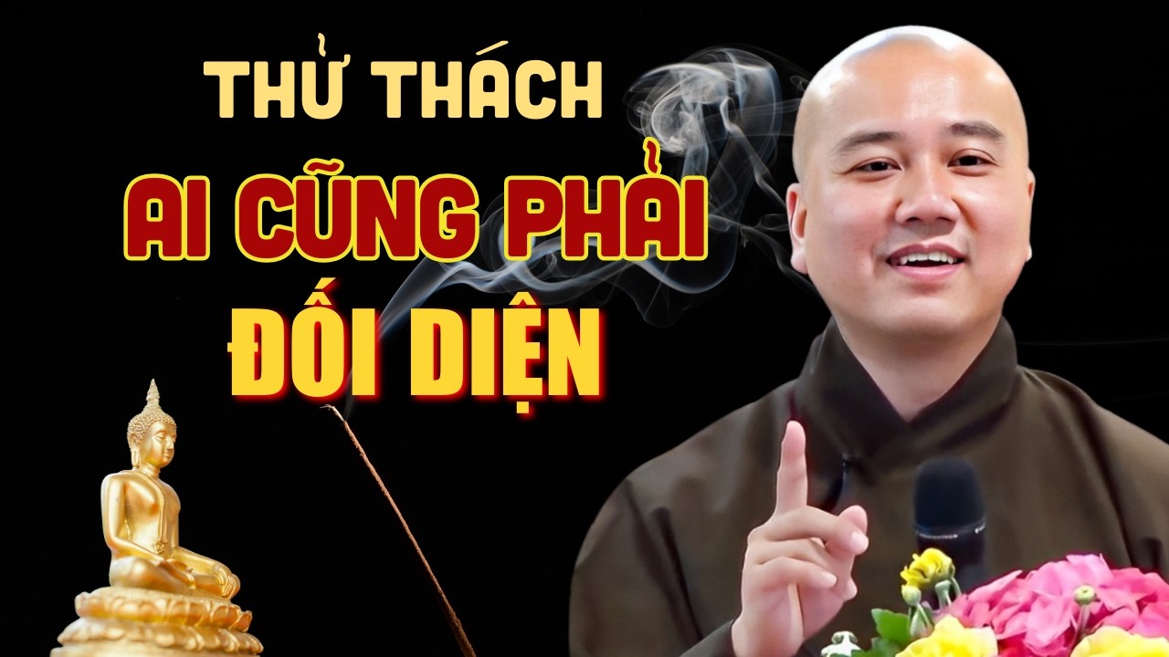Thử Thách Cuộc Đời Ai Tu Cũng Phải Đối Diện – Nghe Để Không Nản Lòng | Thầy Thích Pháp Hòa