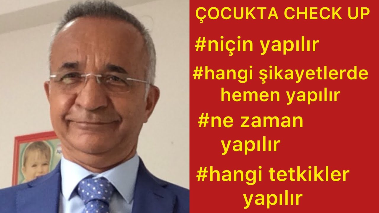 Çocuklarda Check up tahlilleri niçin yapılmalıdır?