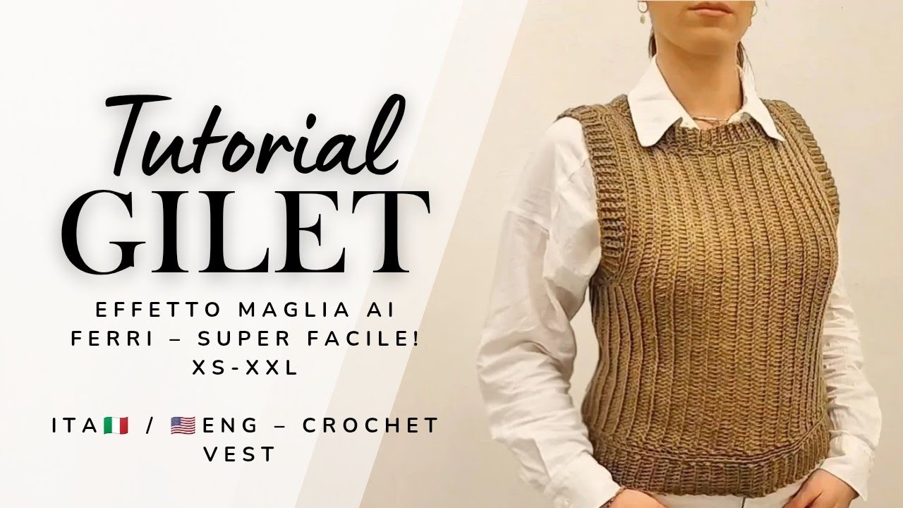 Come fare un Gilet a Uncinetto Knit-Look | Tutorial Completo + Misure Personalizzabili (ITA/ENG)