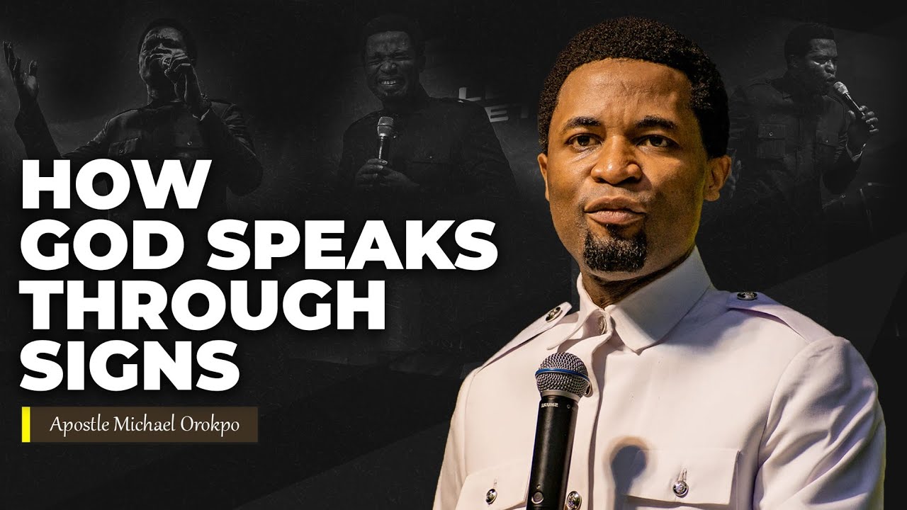 How God speaks through signs | Apostle Michael Orokpo