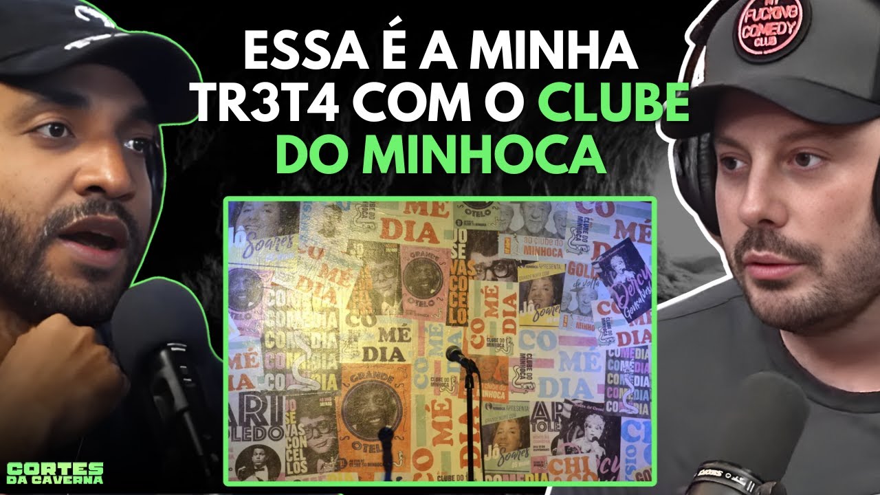 Minha T#3T4 com o CLUBE do MINHOCA | Caverna do Ogro Podcast