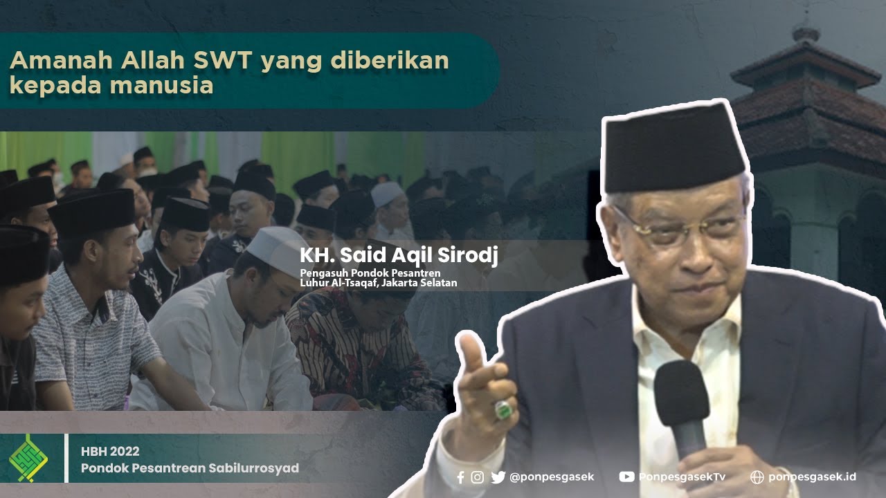 [FULL] Dawuh Mengesankan KH. SAID AQIL SIRODJ Di Halal Bihalal PP Sabilurrosyad Malang | 27 Mei 2022