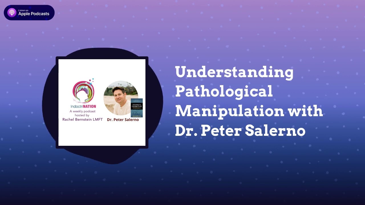 IndoctriNation - Understanding Pathological Manipulation with Dr. Peter Salerno