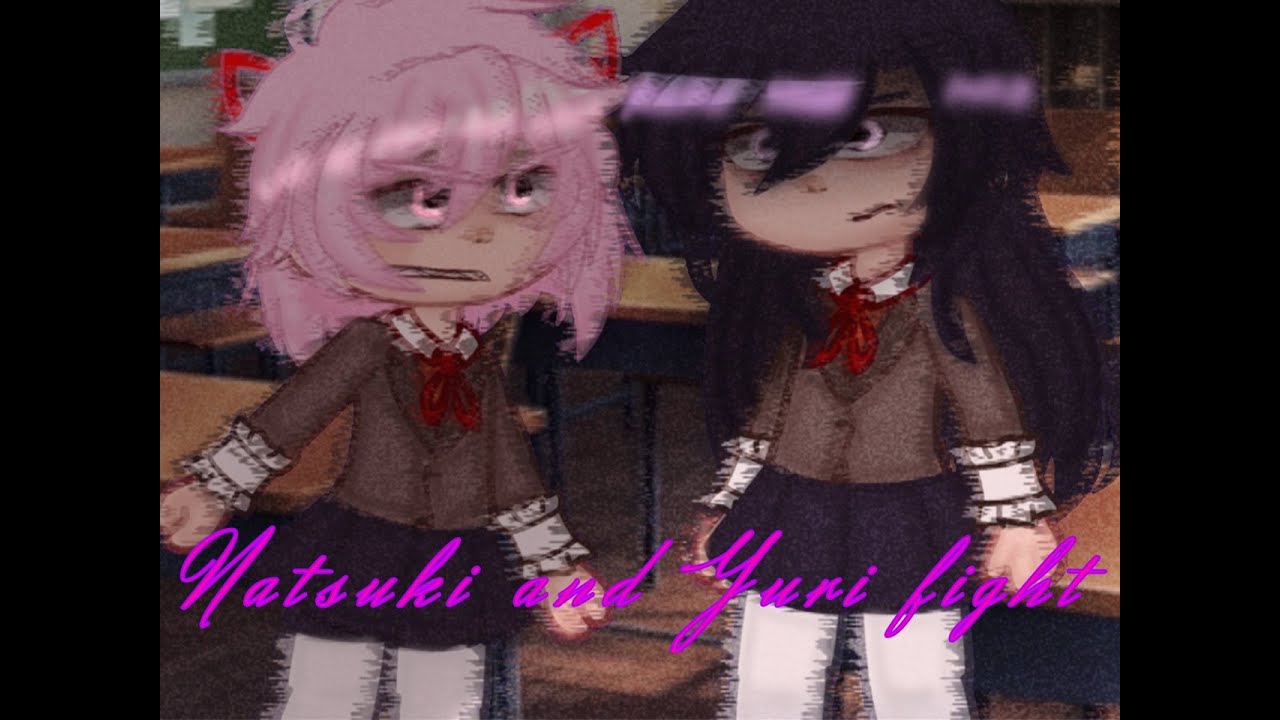 Natsuki and Yuri fight DDLC Gacha Club |TW: Cursing and flashing lights|