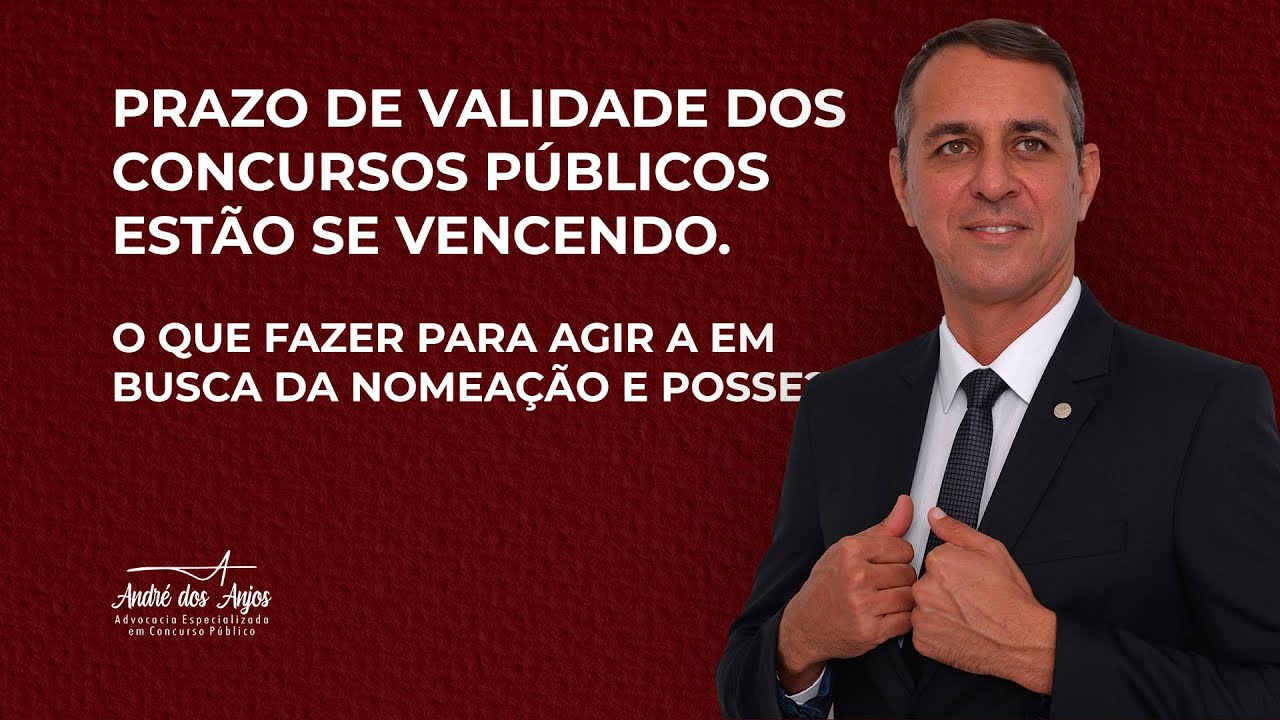 PRAZO DE VALIDADE DE CONCURSOS EST&Atilde;O VENCENDO | O QUE FAZER EM BUSCA DA NOMEA&Ccedil;&Atilde;O E POSSE?
