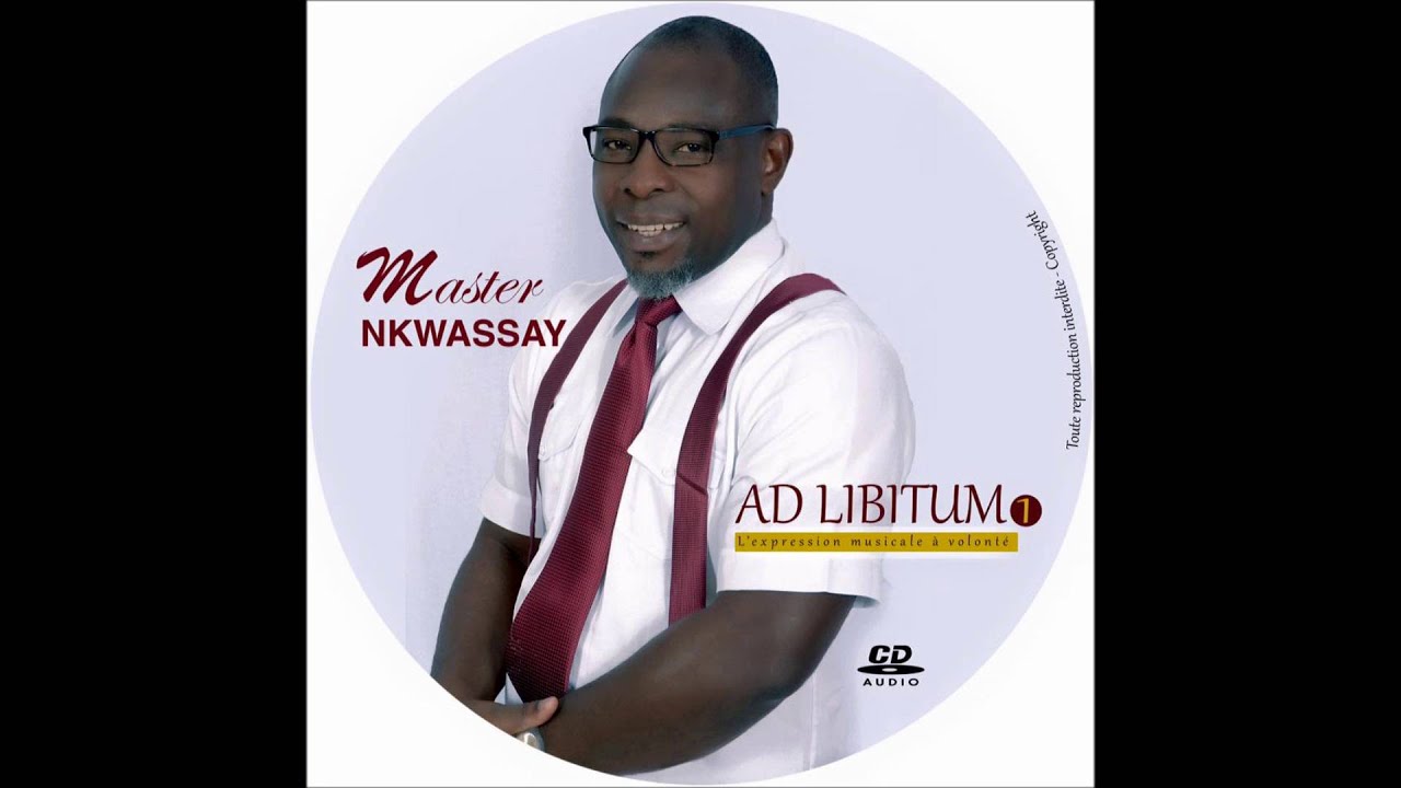 MASTER NKWASSAY- GNAKAN DJOUMAN (AD LIBITUM 1)