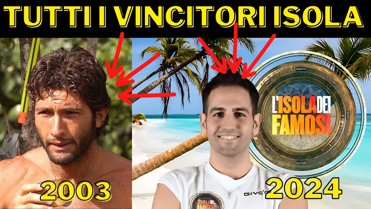 CHI HA VINTO L'ISOLA 2024 - TUTTI I VINCITORI DELL' ISOLA DEI FAMOSI 2003 - 2024