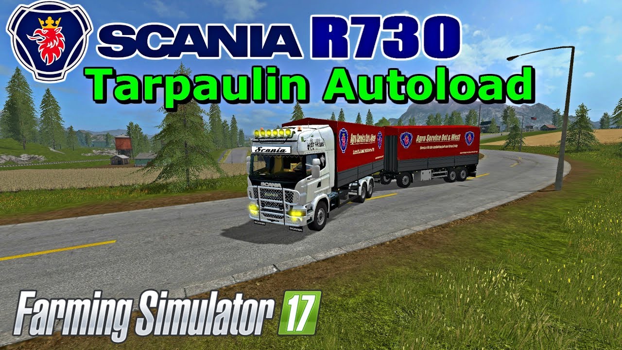 FS | 17 | Mods SCANIA R730 + Trailer Tarpaulin Autoload