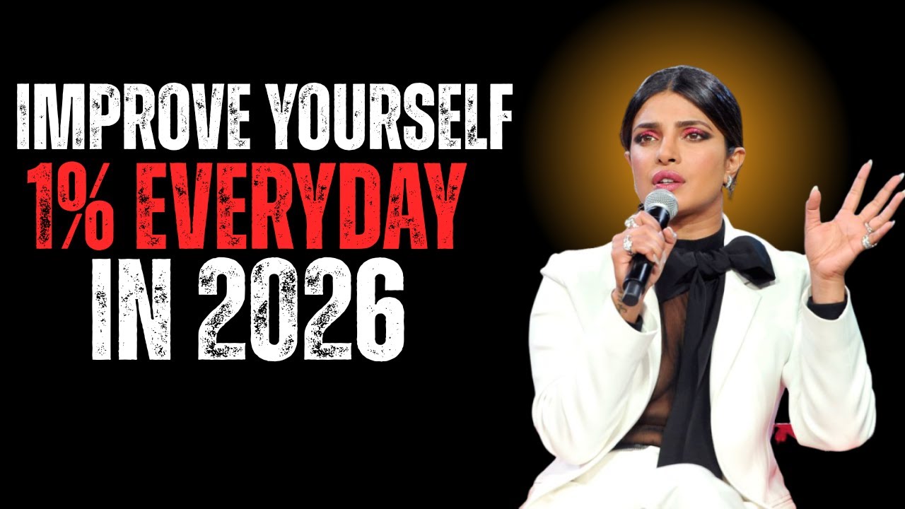 Improve Yourself 1% Every Day in 2026 | | Priyanka Chopra Motivational Speech