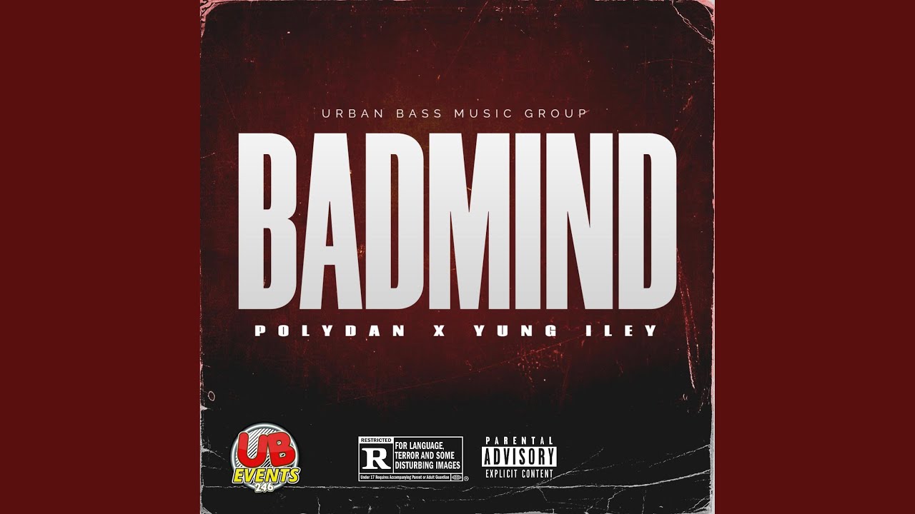 Badmind (feat. PolyDan & Yung Iley)