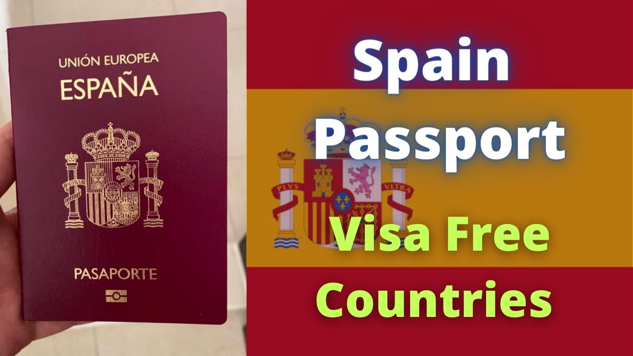 Spain Passport Visa Free Countries (2022)
