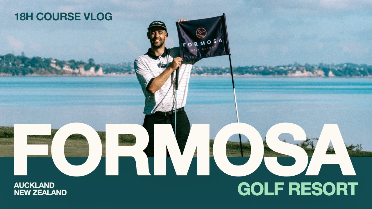 Formosa Golf Resort | Видеоблог о 18-часовом поле для гольфа | Одно из лучших полей в Окленде?