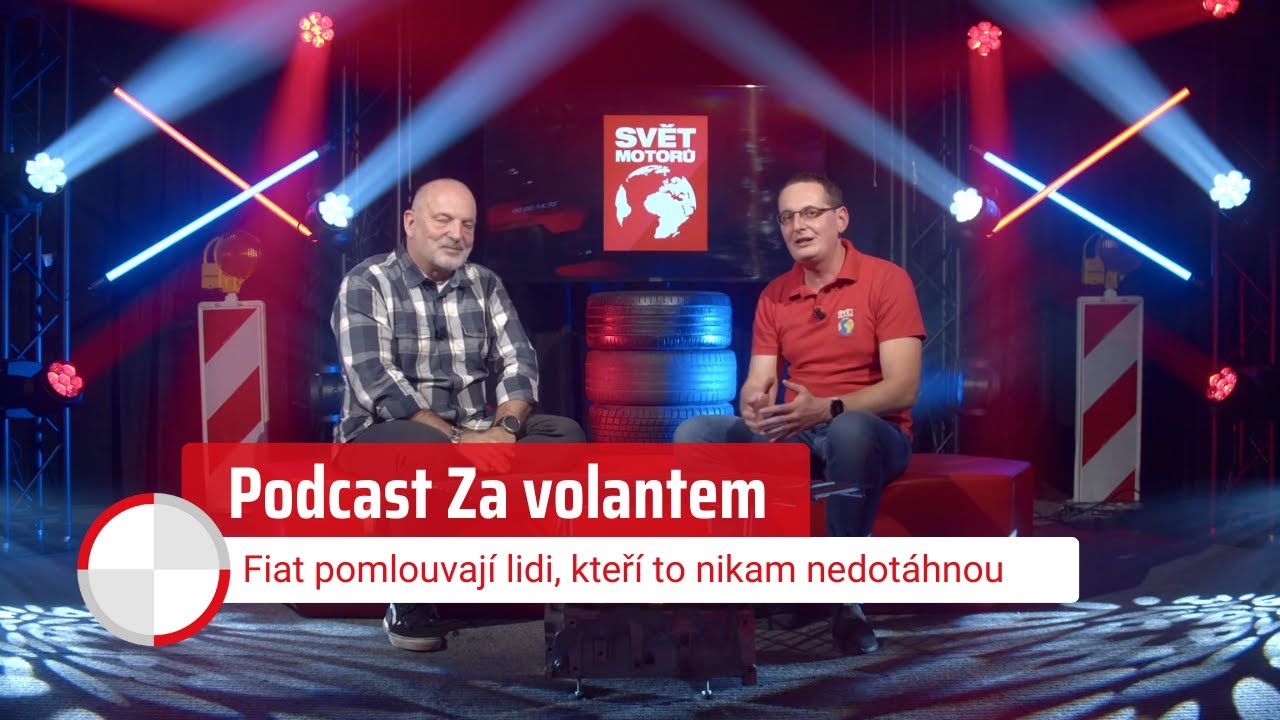 Podcast Za volantem a Vít Pěkný: Fiat pomlouvají lidi, kteří to nikam nedotáhnou