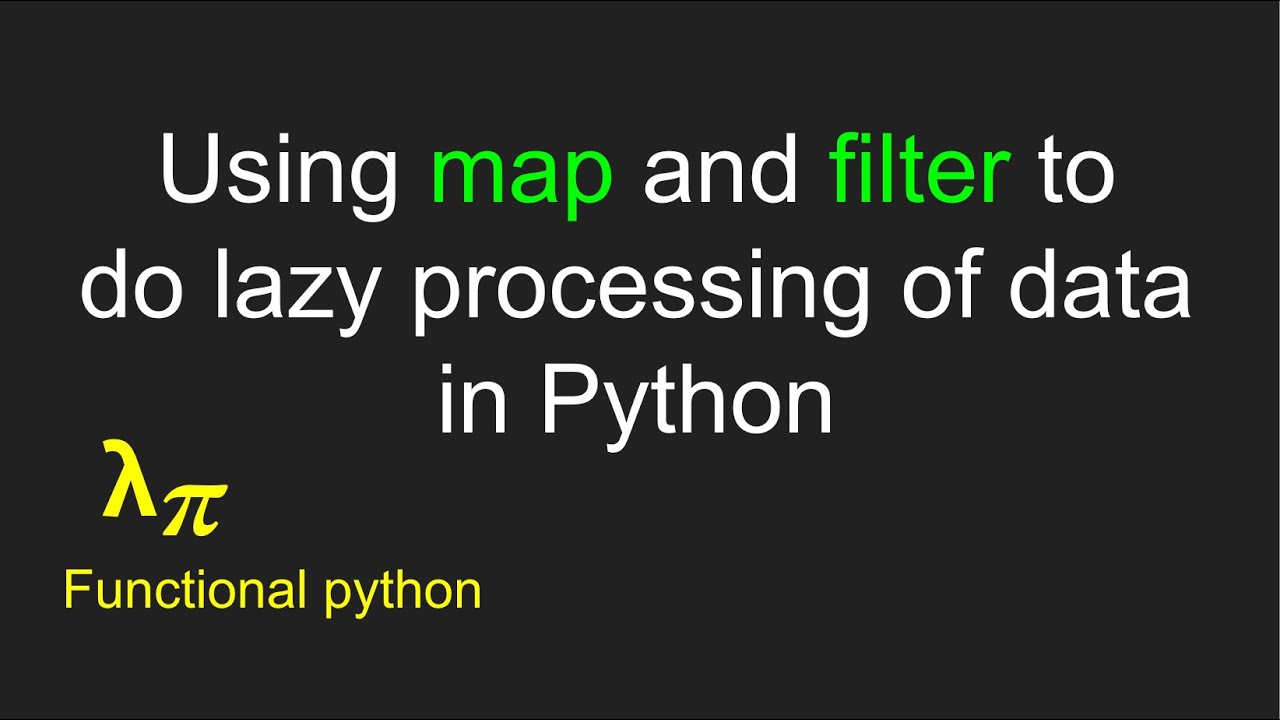 008 functional python: Using map and filter to lazily process data