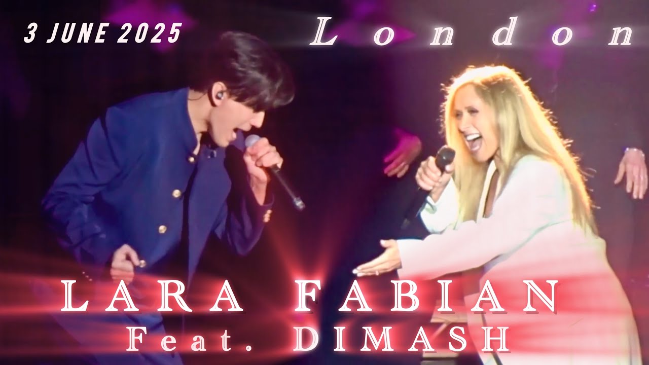 LARA FABIAN Feat. DIMASH QUDAIBERGEN - VOICES Tour 2025 - Full Live Concert - LONDON - 3 June 2025