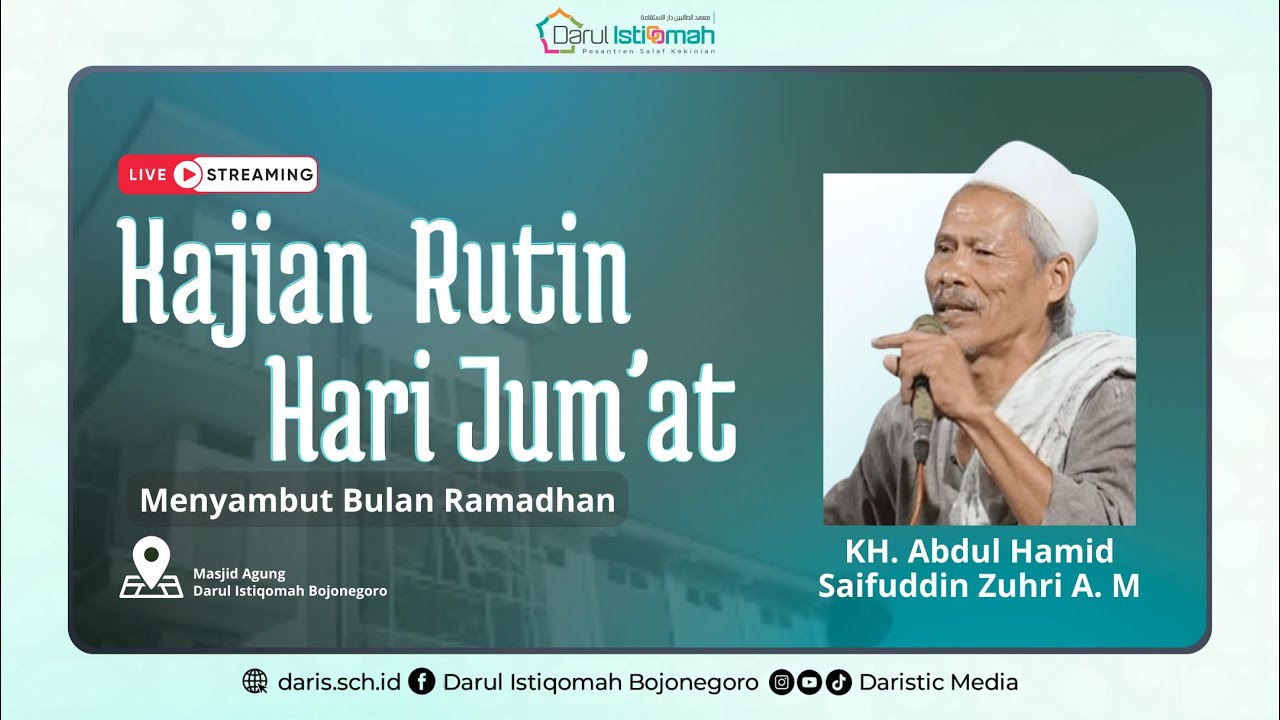 🔴Kajian Rutin Jum'at | Menyambut Bulan Ramadhan | KH. Abdul Hamid Saifuddin Zuhri A.M