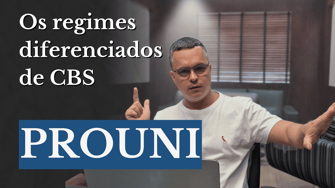Os regimes diferenciados de CBS: PROUNI
