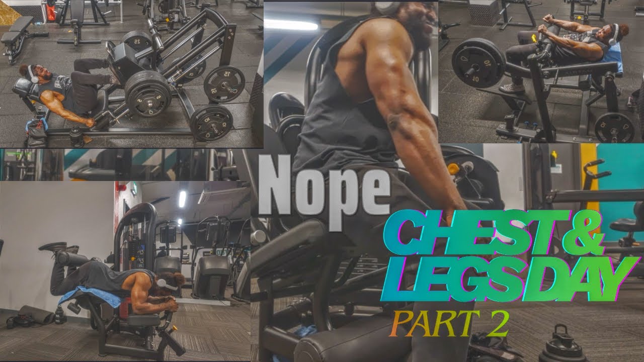 Chest And Legs Day Part 2