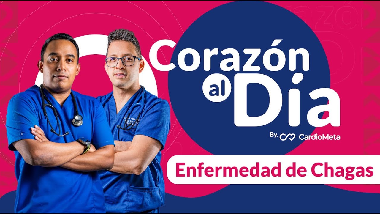 CORAZÓN AL DÍA🫀EPISODIO 14: CHAGAS, LA ENFERMEDAD SILENCIOSA QUE PUEDE DAÑAR TU CORAZÓN