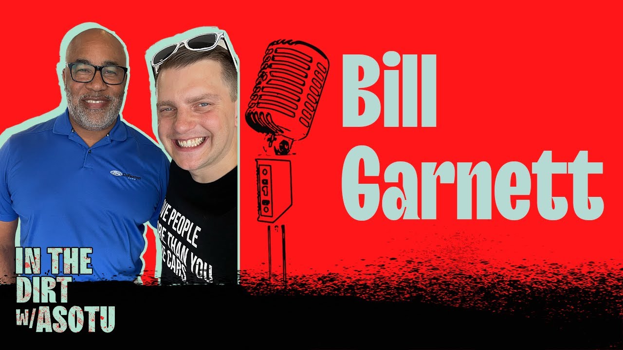 Bill Garnett | Fixed Ops Director @ DeNooyer Automotive | In the Dirt with ASOTU