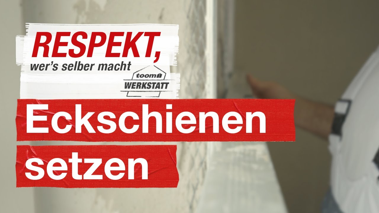 Wandecken verputzen mit Eckschienen | toom Werkstatt